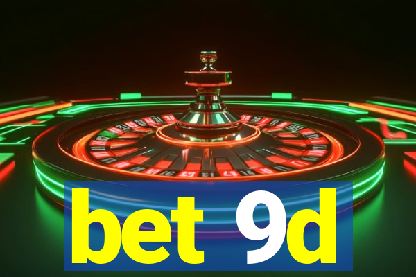 bet 9d